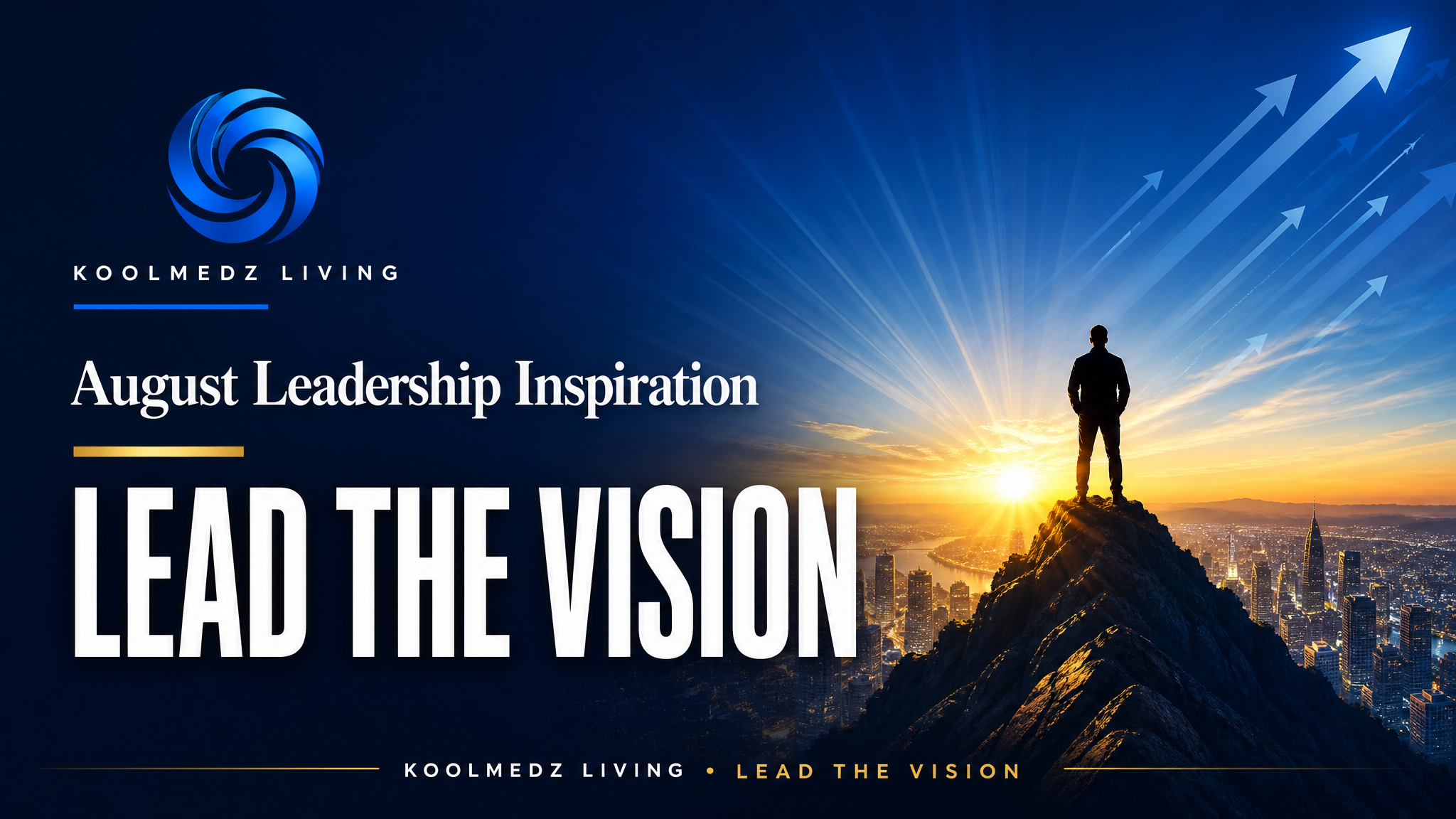 August Leadership Inspiration: Lead the Vision