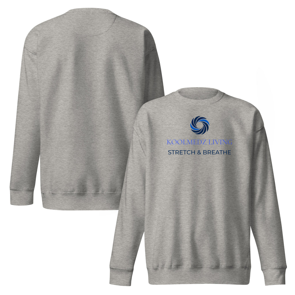 STRETCH & BREATHE | Unisex Premium Sweatshirt